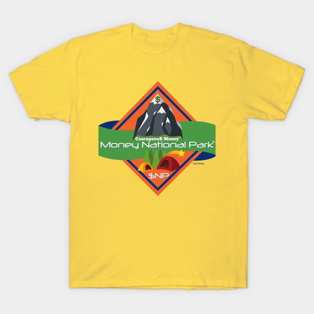 Courageous Money - Money National Park Design T-Shirt by CCnDoc